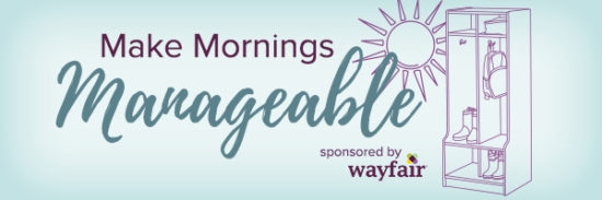 Get Organized and Make Mornings Managable